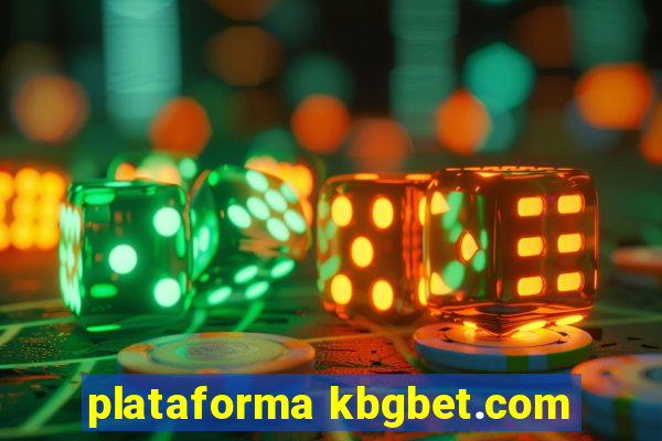 plataforma kbgbet.com